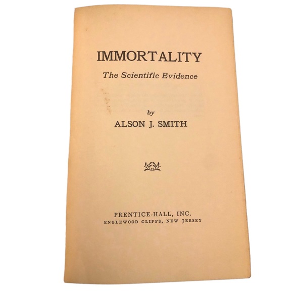 Immortality: The Scientific Evidence by Alson J. smith Hardcover Book 1954 - Picture 3 of 9